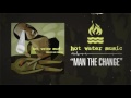 Miniature de la vidéo de la chanson Man The Change