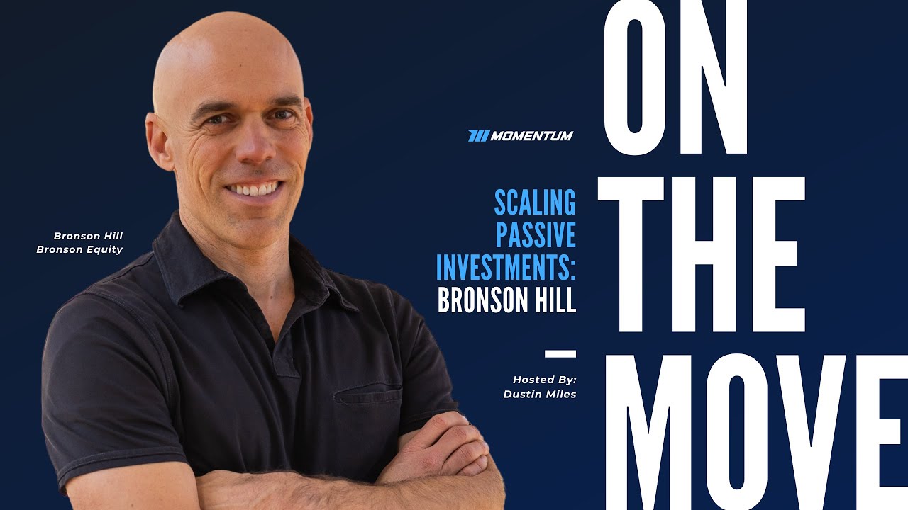 Ep 024: Scaling Passive Investments: A Conversation with Bronson Hill