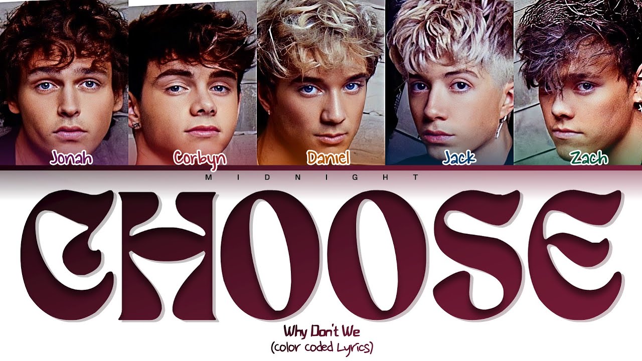Why Don't We - Choose | (Color Coded Lyrics) - YouTube