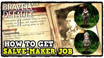 How to Get the Salve-Maker Job in Bravely Default 2 Quest 47 In Dreams Bravely Default 2 Salve-Maker