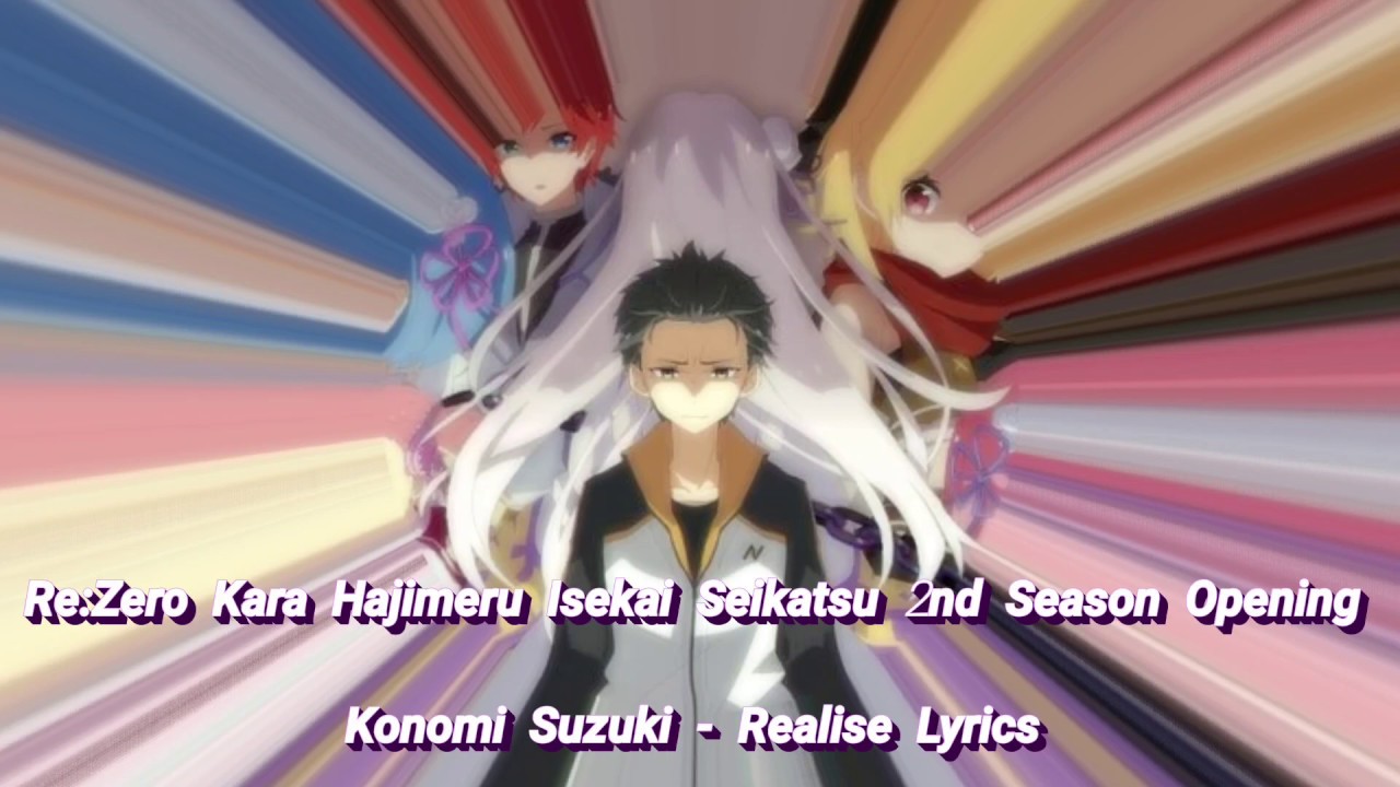 Konomi Suzuki – Realize with Lyrics 「Re:Zero S2」