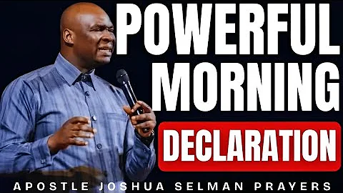 DECLARE THIS SCRIPTURES EVERY MORNING BEFORE GOING OUT WITH / APOSTLE JOSHUA SELMAN! 
