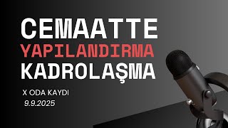 Cemaat Yönetimi Nasıl Yapilandirildi? X Oda Kaydi