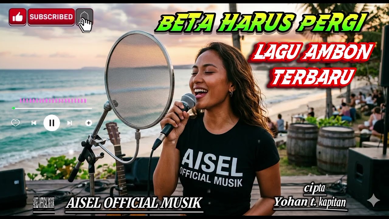 BETA HARUS PERGI LAGU AMBON TERBARU (CIPTA YOHAN T. KAPITAN (MUSIK TIMOR NAMAFUN 