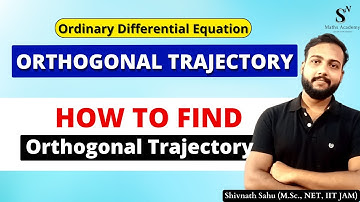 Orthogonal Trajectory in Differential Equation | Cartesian Form | Examples | By SN Maths Academy