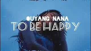 Ouyang Nana — To Be Happy | Lirik terjemahan