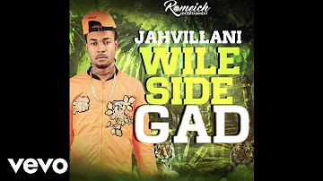 Jahvillani - Wile Side Gad [Snap Riddim] (Official Audio)
