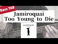 Bass tab jamiroquai  too young to die bass cover