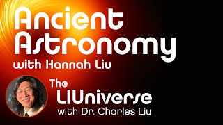 Ancient Astronomy with Hannah Liu
