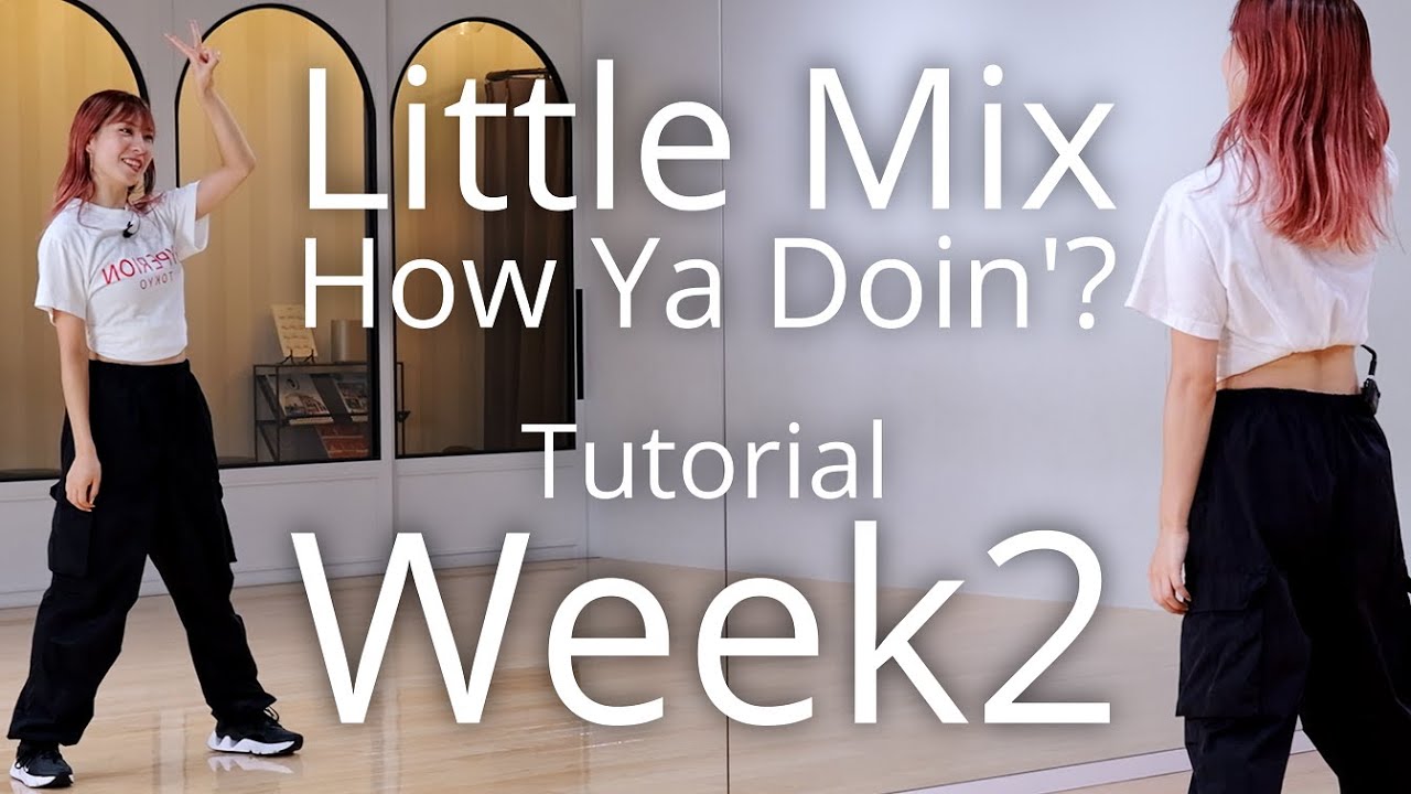 【Week2】Little Mix - How Ya Doin'? ft. Missy Elliott - Choreography by # ...