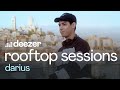 Darius  deezer rooftop sessions paris