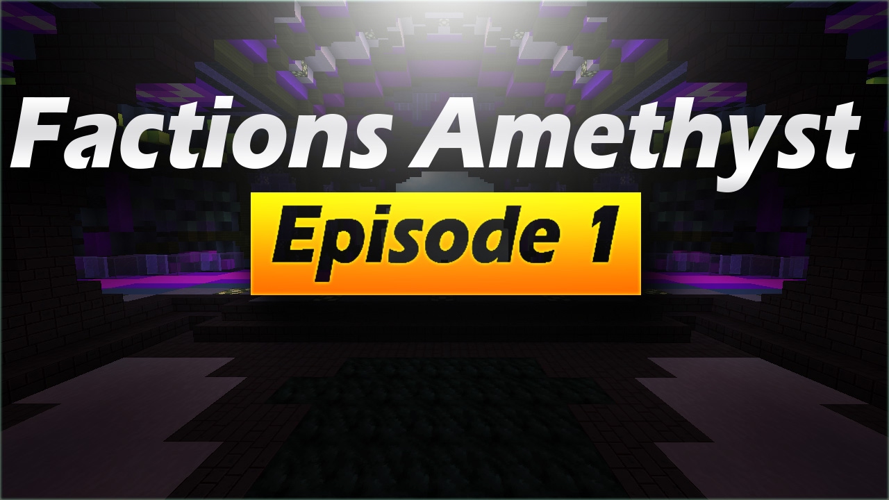 FACTIONS AMETHYST - EPISODE 1