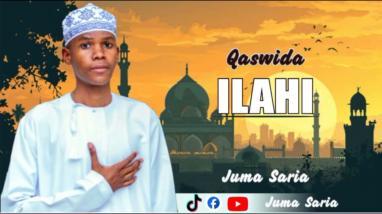 Qaswida (ILAHI) ikiimbwa na Juma saria