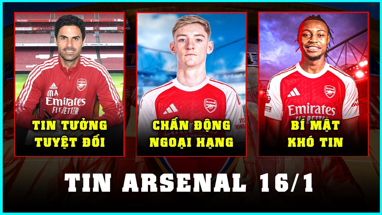TIN ARSENAL 16/1: PHÁ KÉT MUA ANTHONY GORDON, "ÂM MƯU" GIỮ CHÂN ARTETA