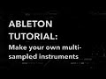 Ableton Tutorial: Making multisampled instruments to use in generative ways