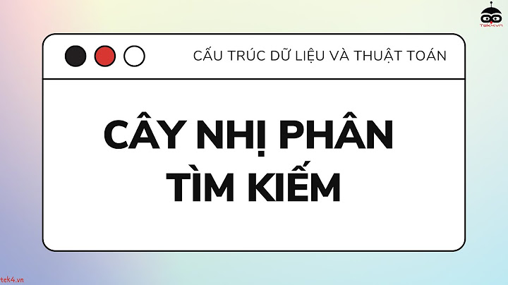 Phép so sánh trong cây tìm kiếm nhị phân năm 2024