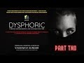 Dysphoric a fourpart documentary series part 02