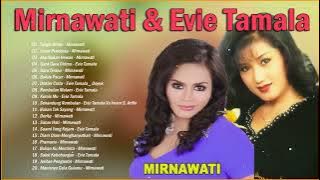 Lagu Mirnawati & Evie Tamala Terbaik⭐Koleksi Terbaik Dangdut Lawas - Dangdut Lawas 80/90an
