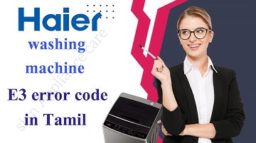 Haier washing machine E3 error code Tamil #signappliancecare