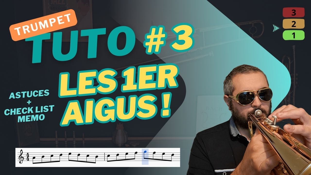 Tuto 3: Les premiers aigus à la trompette !