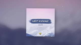Stahl! - Last Forever (King Step Release)