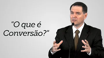 O que a Bíblia diz sobre conversão?
