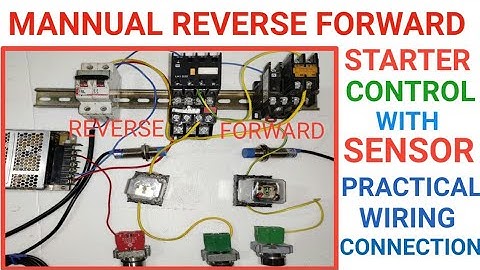 MANNUAL REVERSE FORWARD STARTER को PROXIMITY SENSOR से कैसे CONTROL करते है? Mannual reverse forward