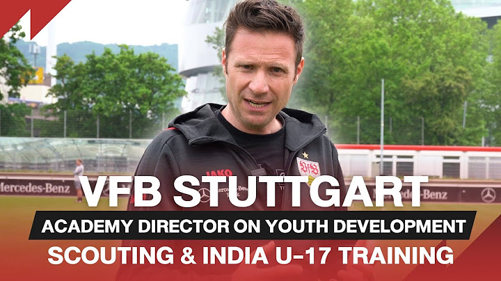 Exclusive: VfB Stuttgart Academy Director on Youth Development, Scouting & India U-17 Training