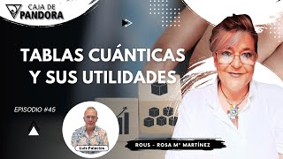 TABLAS CUÁNTICAS Y SUS UTILIDADES con Rous - Rosa Mª Martínez
