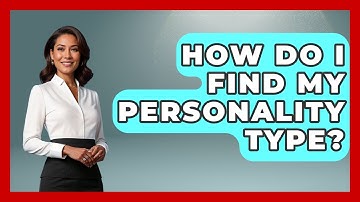 How Do I Find My Personality Type? - High School Toolkit