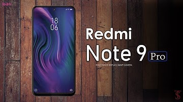 Xiaomi Redmi Note 9 Pro First Look, Design, Motion Teaser, Camera, Features