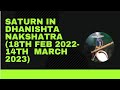 Saturn Transit in Dhanishta nakshatra (18th Feb 2022 to 14th March 2023) -Impact on the world