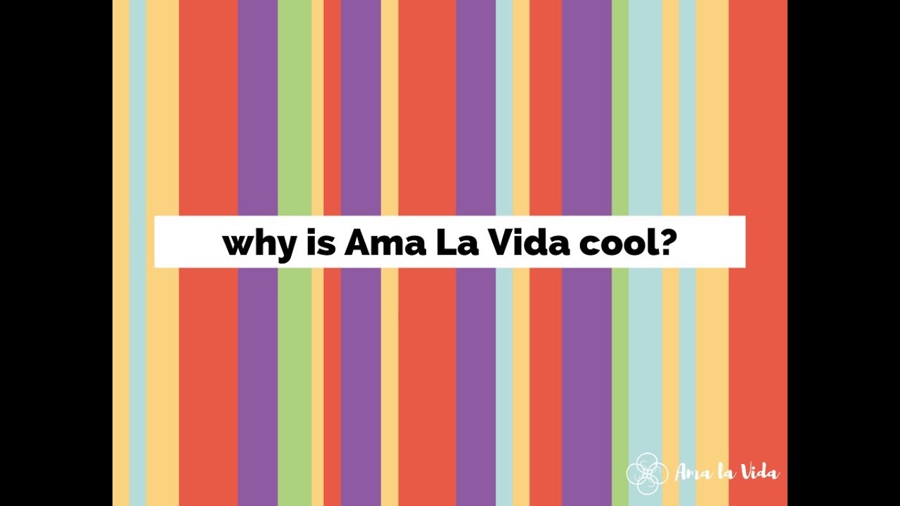 What makes Ama La Vida a cool company? YouTube