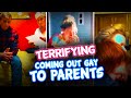 Terrifying! Coming Out To Parents!
