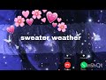 Sweater Weather Ringtone Viral Video 