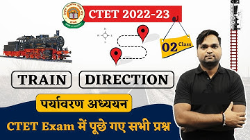 CTET 2022-23 | EVS Train & Direction Class-02 | CTET Exam में पूछे गए सभी प्रश्न BY DK Gupta