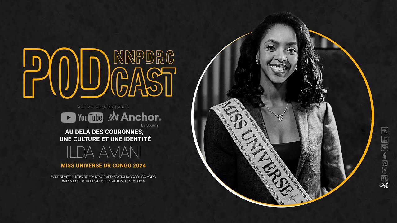 NNP PODCAST S02 EP 10 ILDA AMANI Miss Universe RDC 2024 , au delà des couronnes.