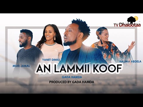 Gadaa Hamdaa Yanet Dinku Halima Abdela Milki Jemal An Lammii Koof New Ethiopian Oromo Music 202 