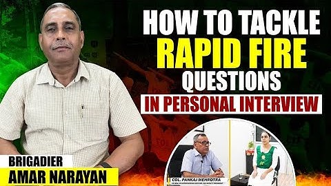 What are Rapid Fire Questions in SSB | How to Tackle Rapid Fire Questions in Personal Interview
