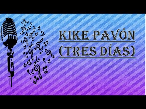 Kike Pavón (Tres
