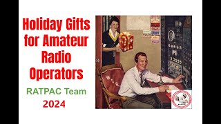 Holiday Ham Radio Gifts- Dec 2024