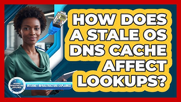 How Does a Stale OS DNS Cache Affect Lookups?