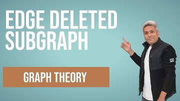 23 Edge deleted subgraph | Example of edge deleted subgraph | graph theory full course