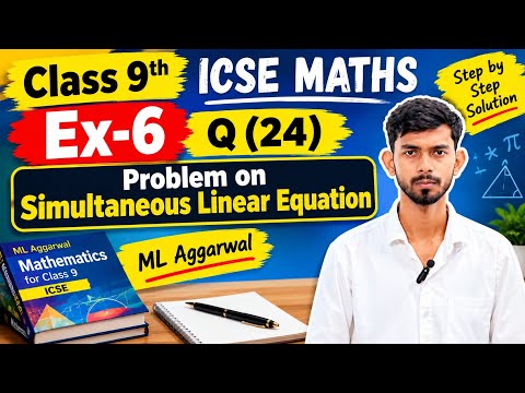 Class 9th ICSE Maths | Ex-6 Q24 | Problem on Simultaneous Linear Equation | ML Aggarwal
