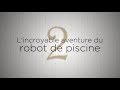 Lincroyable aventure du robot de piscine 2  follywood