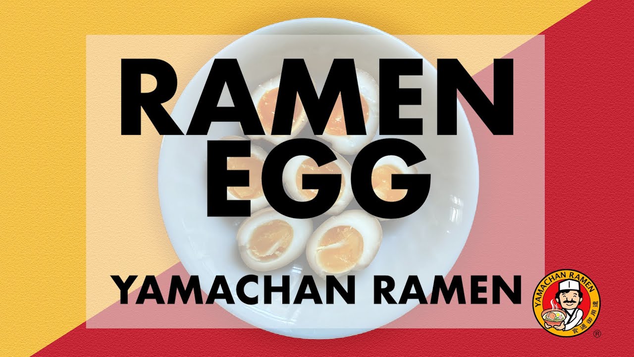 Yamachan Ramen Ramen Egg Recipe YouTube