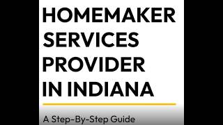 Homemaker Services Provider in Indiana