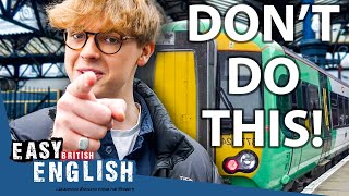 ADVICE for Travelling... BY TRAIN | Easy English 152