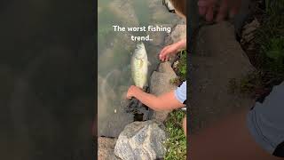 The Worst Fishing Trend..