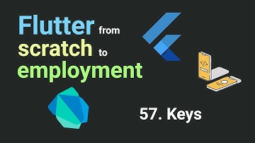 Free Flutter Course: From Scratch To Employment. 57. Keys | Flutter Tutorial